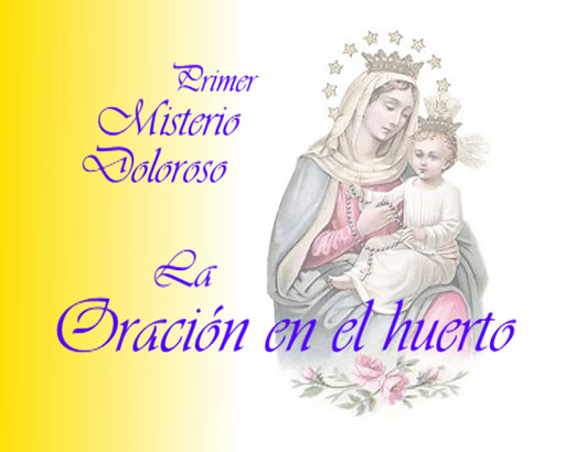 Santo Rosario: primer Misterio Doloroso