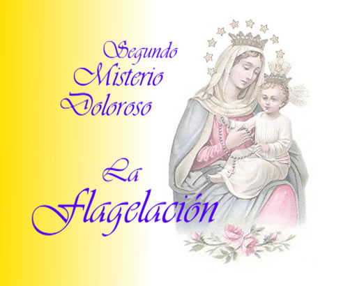 Santo Rosario: segundo Misterio Doloroso