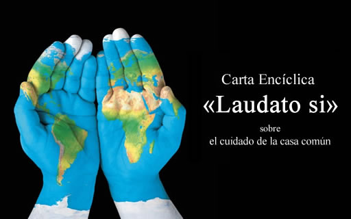 Carta Encíclica «Laudato si» sobre el cuidado de la casa común